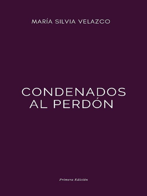 Title details for Condenados Al Perdón by María Silvia Velazco - Available